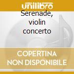 Serenade, violin concerto cd