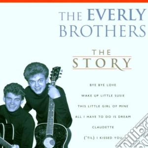 Everly Brothers (The) - The Story (2 Cd) cd musicale di Everly Brothers (The)