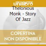 Thelonious Monk - Story Of Jazz cd