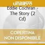 Eddie Cochran - The Story (2 Cd) cd