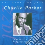 Charlie Parker - The Story Of Jazz cd