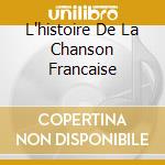 L'histoire De La Chanson Francaise cd musicale di REINHARDT DJANGO
