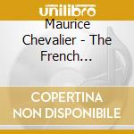 Maurice Chevalier - The French Collection / maurice cd musicale di CHEVALIER MAURICE