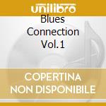 Blues Connection Vol.1 cd