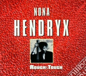 Nona Hendryx - Rough & Tough cd musicale di Nona Hendryx