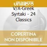 V/A-Greek Syrtaki - 24 Classics cd