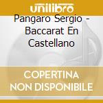 Pangaro Sergio - Baccarat En Castellano cd musicale di Pangaro Sergio