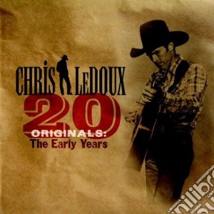 Chris Ledoux - 20 Originals: The Early Years cd musicale di Chris Ledoux