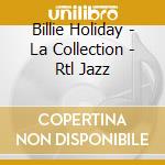 Billie Holiday - La Collection - Rtl Jazz cd