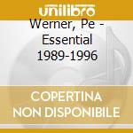 Werner, Pe - Essential 1989-1996 cd