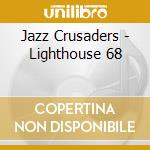 Jazz Crusaders - Lighthouse 68