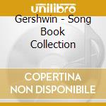 Gershwin - Song Book Collection cd