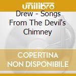 Drew - Songs From The Devil's Chimney cd
