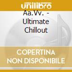 Aa.Vv. - Ultimate Chillout cd