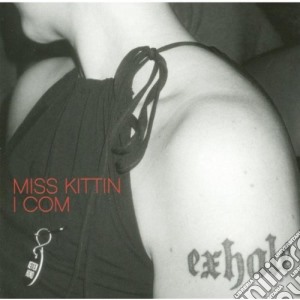 Miss Kittin - I Com cd musicale di Kittin Miss