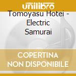 Tomoyasu Hotei - Electric Samurai cd