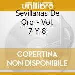 Sevillanas De Oro - Vol. 7 Y 8
