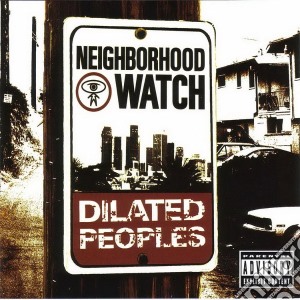 Dilated Peoples - Neighborhood Watch cd musicale di Dilated Peoples