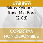 Nikos Xylouris - Itane Mia Fora (2 Cd) cd