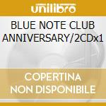 BLUE NOTE CLUB ANNIVERSARY/2CDx1 cd