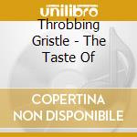 Throbbing Gristle - The Taste Of cd