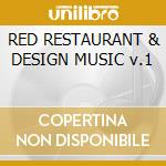 RED RESTAURANT & DESIGN MUSIC v.1 cd