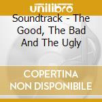 Soundtrack - The Good, The Bad And The Ugly cd