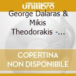 George Dalaras & Mikis Theodorakis - Radar cd musicale di George Dalaras & Mikis Theodorakis