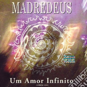 Madredeus - Um Amor Infinito cd musicale di MADREDEUS