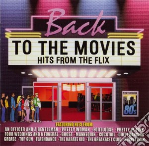 Back To The Movies: Hits From The Flix (2 Cd) cd musicale di Back To The Movies