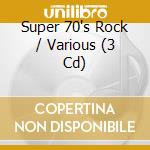 Super 70's Rock / Various (3 Cd) cd musicale
