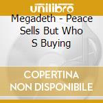 Megadeth - Peace Sells But Who S Buying cd