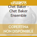 Chet Baker - Chet Baker Ensemble cd