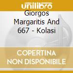 Giorgos Margaritis And 667 - Kolasi cd