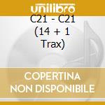 C21 - C21 (14 + 1 Trax) cd