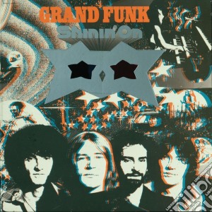 Grand Funk Railroad - Shinin' On cd musicale di GRAND FUNK