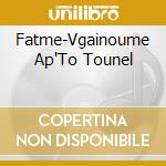 Fatme-Vgainoume Ap'To Tounel cd