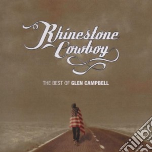 Glen Campbell - Rhinestone Cowboy-the Best Of cd musicale di Glen Campbell