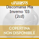 Discomania Mix Inverno '03 (2cd) cd
