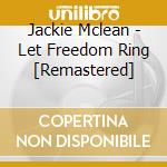 Jackie Mclean - Let Freedom Ring [Remastered] cd