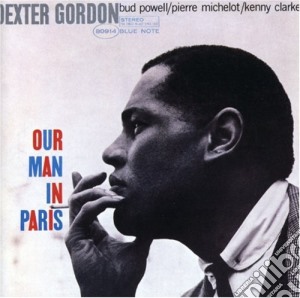 Dexter Gordon - Our Man In Paris (Bonus Tracks) cd musicale di Gordon Dexter