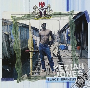 Keziah Jones - Black Orpheus cd musicale di JONES KEZIAH