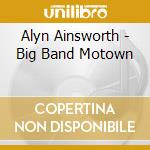 Alyn Ainsworth - Big Band Motown cd