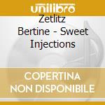 Zetlitz Bertine - Sweet Injections cd