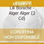 Lili Boniche - Alger Alger (2 Cd) cd