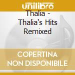 Thalia - Thalia's Hits Remixed cd