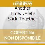 Another Time...+let's Stick Together cd musicale di FERRY BRIAN