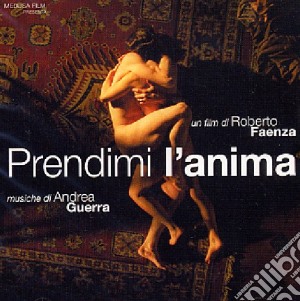 Andrea Guerra - Prendimi L'Anima cd musicale di O.S.T.