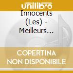 Innocents (Les) - Meilleurs Souvenirs cd