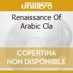 Renaissance Of Arabic Cla cd